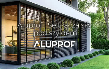 Aluprof i Selt łączą siły – co zyskują inwestorzy i architekci?